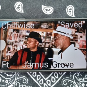 Chillwise Saved (feat. Jamus Grove)