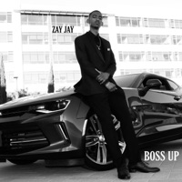 Boss Up (Radio Edit) - Zay Jay