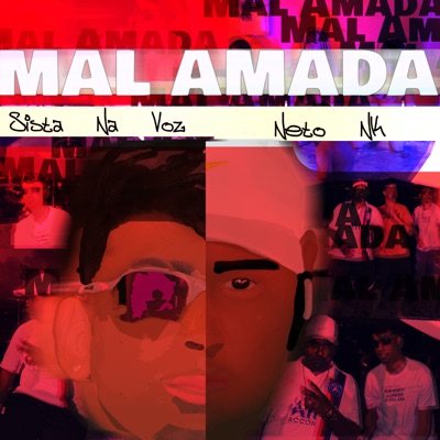 Mal Amada (feat. Mc Neto Nk) - Single