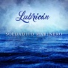 Lubricán - Soldadito Marinero