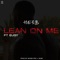 Lean on Me (feat. Eugy) - HE3B lyrics