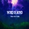 Word Is Bond (feat. Mr. So Lowkey) - Solmar lyrics