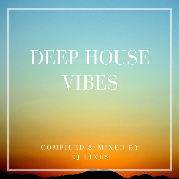 Deep House Vibes (DJ Mix)