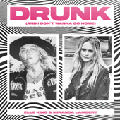 Drunk (And I Don't Wanna Go Home) - Elle King & Miranda Lambert song art