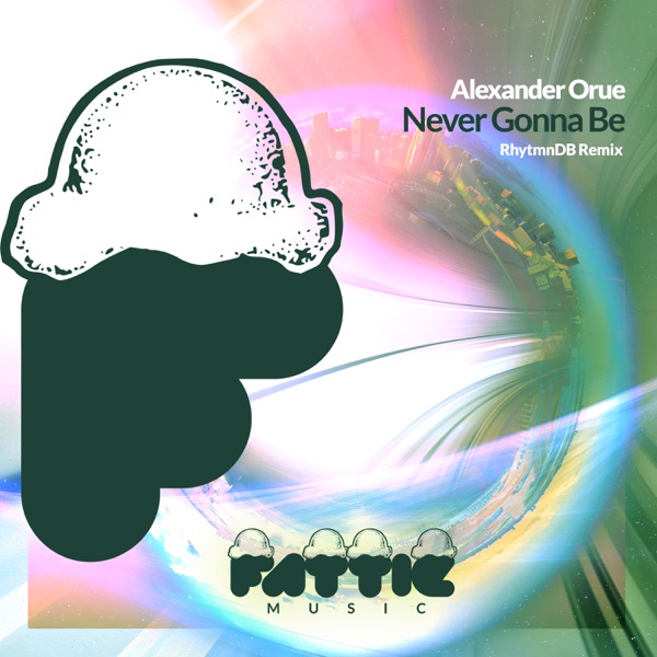 Never Gonna Be (RhythmDB Remix) - Single