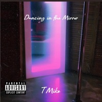 Dancing In the Mirror - Single - TMike