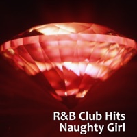 R&B Club Hits - Naughty Girl