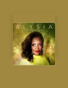 Dengarkan Alysia, tonton video musik, baca bio, lihat tanggal tur & lainnya!