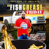 Jones Boyz Ent Presents: Da Fish Grease Friday artwork