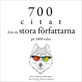 700 citat från de stora författarna på 1800-talet: Samling av de bästa citat