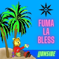 Fuma la bless - Single - Lionside