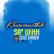 Say Uhhh (feat. Loose Kannon Takeoff) - Kharismawithak lyrics