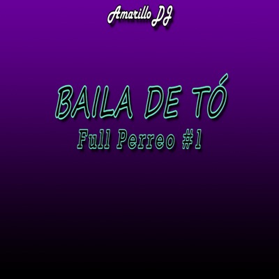 Baila de Tó: Full Perreo #1 - Single