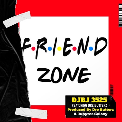 Friend Zone (feat. Dre Butterz) - Single