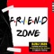 Friend Zone (feat. Dre Butterz) - Djbj 3525 lyrics