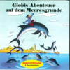 Globis Abenteuer auf dem Meeresgrunde - Globi
