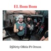 El Bom Bom (feat. Orxon) - Single