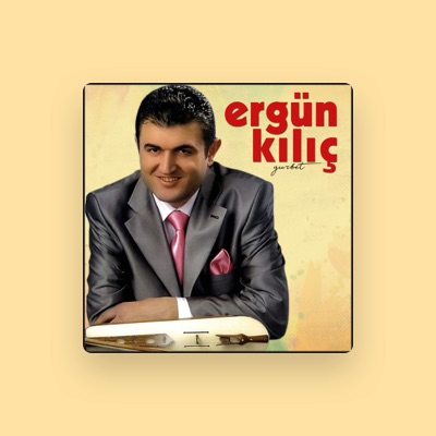 Escucha a Ergün Kılıç, mira videos musicales, lee su biografía, consulta las fechas de las gira y más.