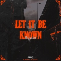 Let It Be Known (feat. Memo600) - Single - Nsgmk