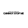 Cannot Stop Me (feat. Crypt, Luke Gawne & Vin Jay) - Single