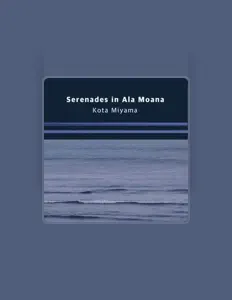 Escucha a Kota Miyama, mira vídeos musicales, lee la biografía, consulta fechas de giras y mucho más.