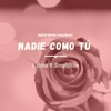 Nadie como Tú (feat. SimpleNico) - Single