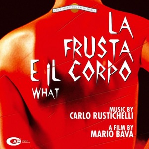 La Frusta E Il Corpo (Original Motion Picture Soundtrack)