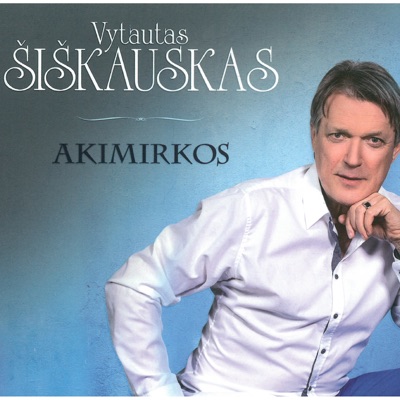 Akimirkos - Vytautas Šiškauskas | Shazam