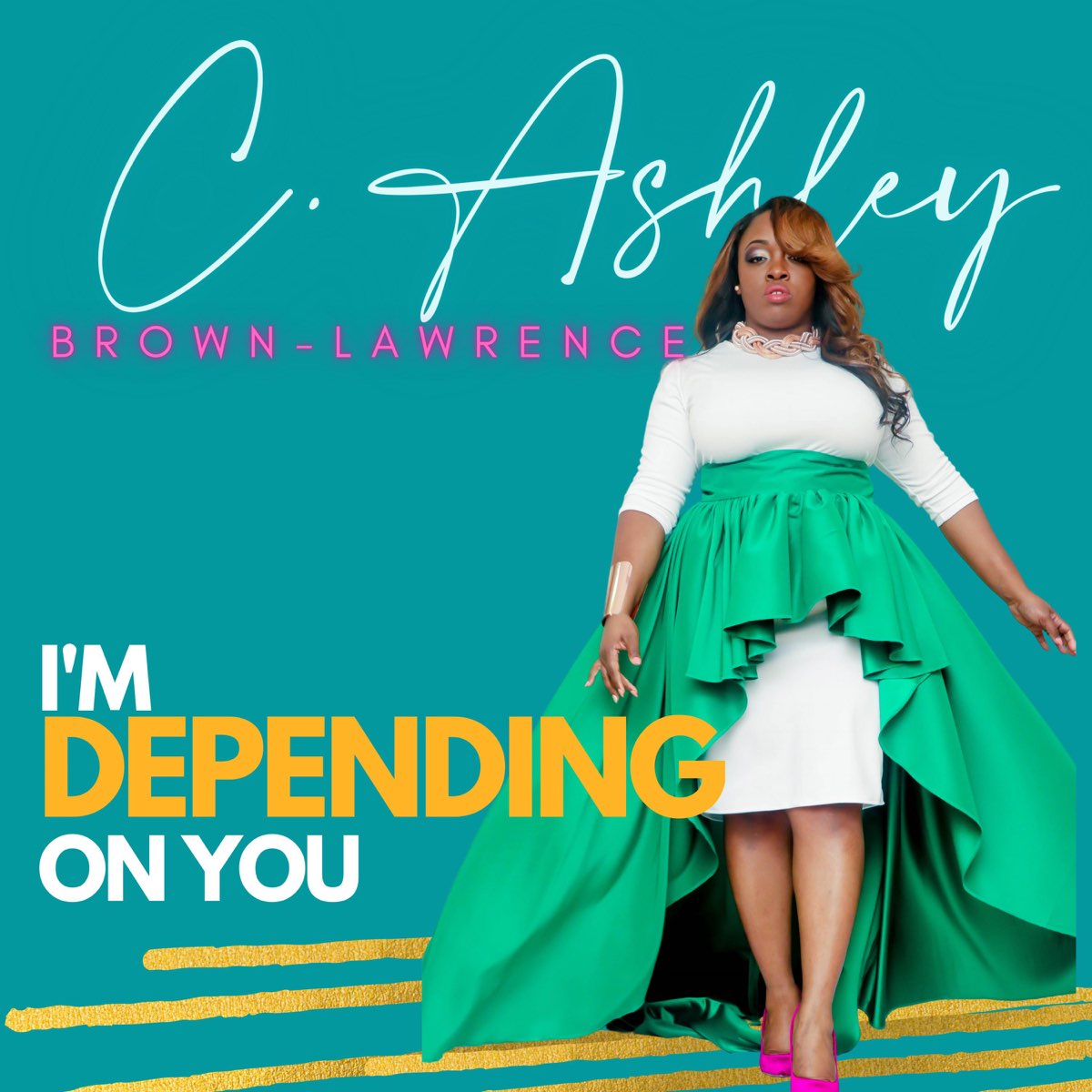 ‎i'm Depending On You - Single - Album By C. Ashley Brown- Lawrence 