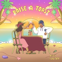 Raise a Toast - Single - Riley Yantra