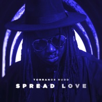 Spread Love - Single - Torrance Rudd