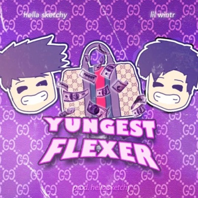 Yungest Flexer (feat. Hella Sketchy) - Single