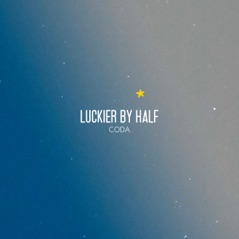 Luckier by Half Coda - EP