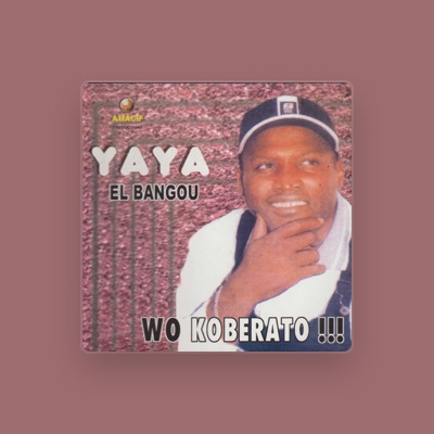 Listen to Yaya el Bangou, watch music videos, read bio, see tour dates & more!
