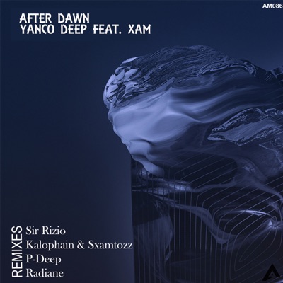 After Dawn (The Remixes) [feat. Xam] - EP