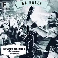 Bayern da bin i dahoam (Hüttenstyle) — Da Helli