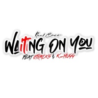 Waiting OnYou (feat. K-Hugg & Jtracks) - Single - Noel Cross