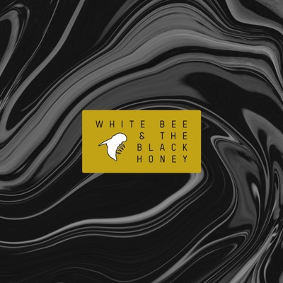 White Bee & the Black Honey - EP