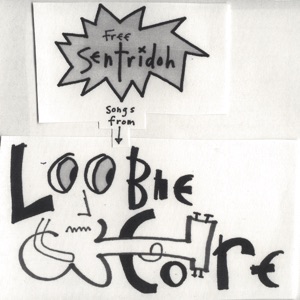 free Sentridoh, Songs from Loobiecore