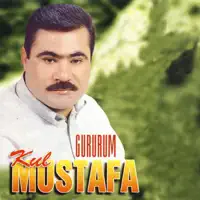 Gururum — Kul Mustafa