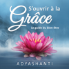 S'ouvrir à la grâce - Adyashanti