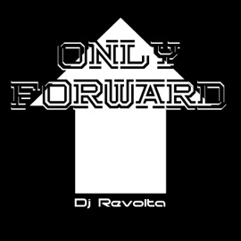 Only Forward Dj Revolta