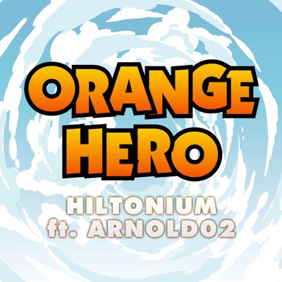 Orange Hero (From "Dragon Ball: Yo! Son Goku and His Friends Return!!") - Single