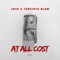 At All Costs (feat. Forgiato Blow) - Jayo* lyrics