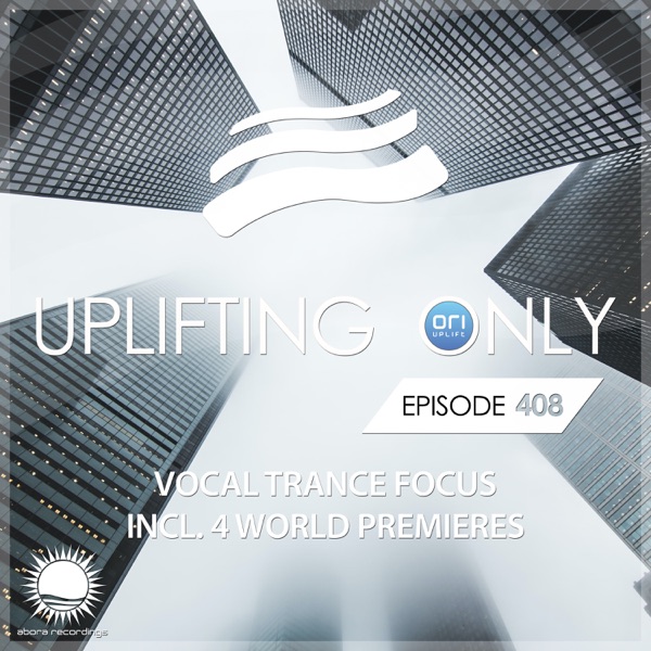 Uplifting Only 408: No-Talking Version (Vocal Trance Focus Dec. 2020)