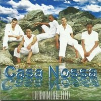 Eternamente Feliz - Casa Nossa