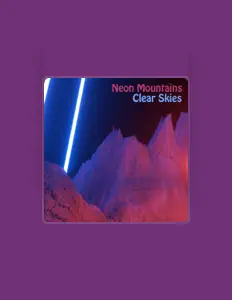 收听 Neon Mountains、观看音乐视频、阅读小传、查看巡演日期等 ！