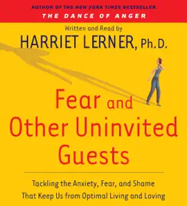 Fear and Other Uninvited Guests (Abridged)