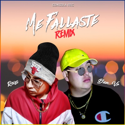 Me Fallaste (Remix) [feat. Dan Vr] - Single