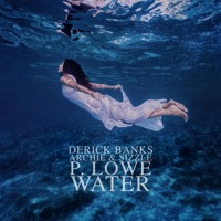 Water (feat. ItsArchie) - Single - Archie & Sizzle, P. Lowe & Derick Banks